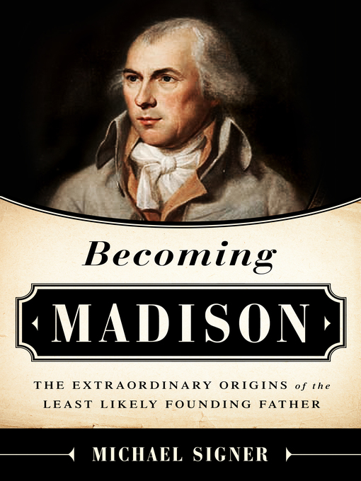 Title details for Becoming Madison by Michael Signer - Available